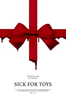 Sick for Toys (2018) Prints and Posters