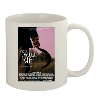 You Will Love Me (2013) 11oz White Mug